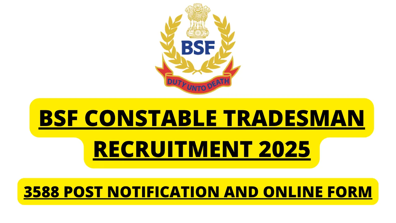 BSF Constable Tradesman Online Form 2025 for 3588 Post