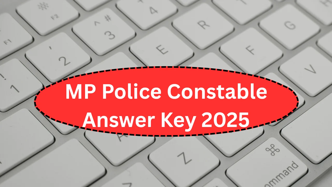 MP Police Constable Answer Key 2025 Out